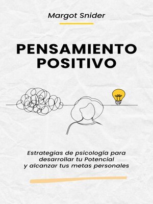 cover image of Pensamiento Positivo. Estrategias de psicología para desarrollar tu Potencial y alcanzar tus metas personales